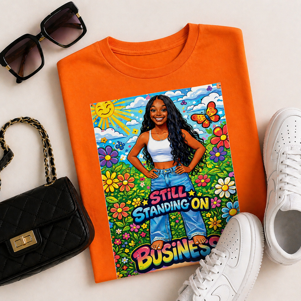 Still Standing on Business T-Shirt